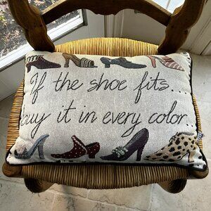 💗Pillow - "If the Shoe Fits Buy It in Every Color" Size 16"X12"
